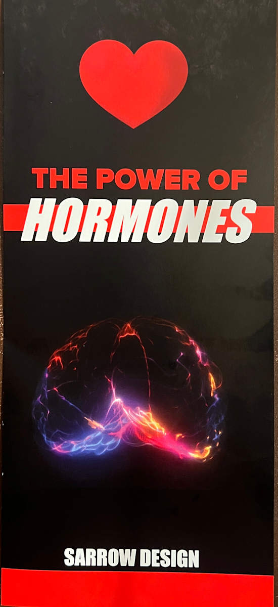 The Power of Hormones (Brochure) by Wren Woodward Sarrow 