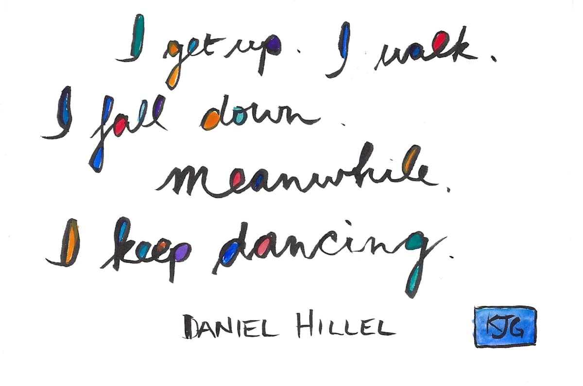 I get up, I walk, I fall down. by Karen J Gimbel 