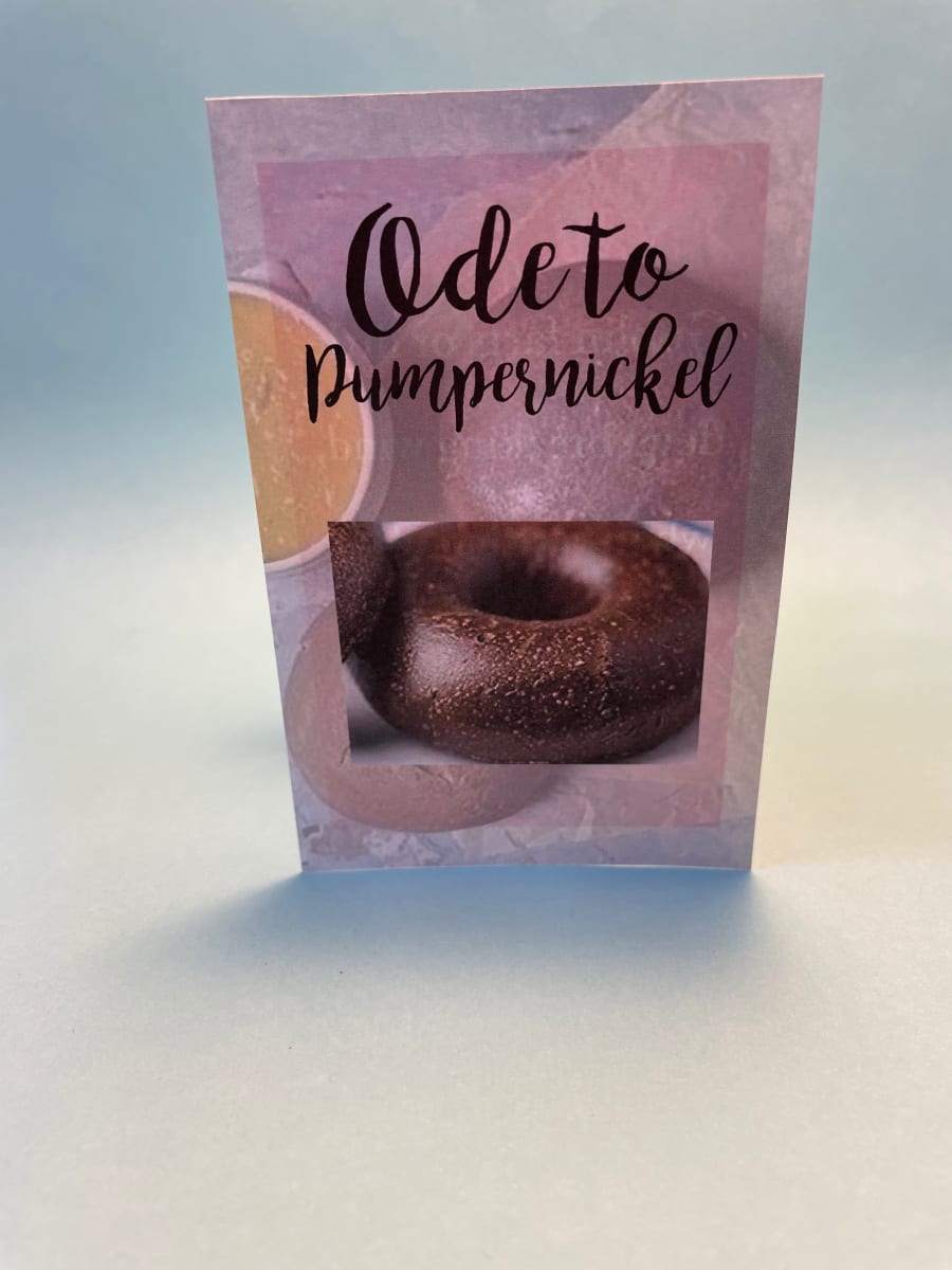 Ode to Pumpernickel by Nikki Thompson 