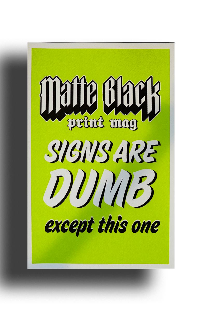 Signs Are Dumb by Matte Black Mag, Image 1.