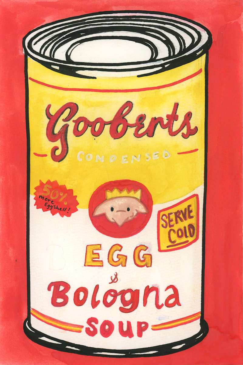 Goobert's Condensed Egg & Bologna Soup by Avalon Traser 