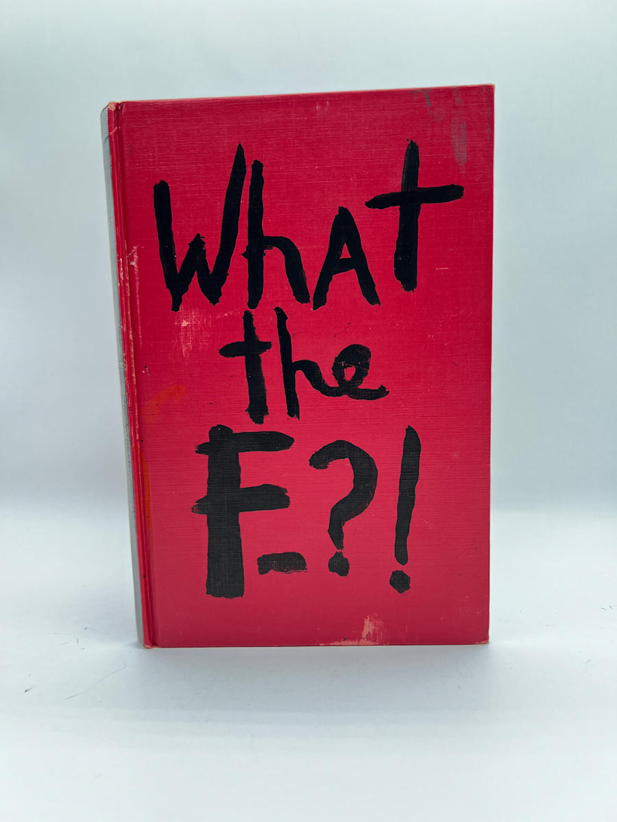 WHAT THE F--K! by Phyllis Brody, Image 1.