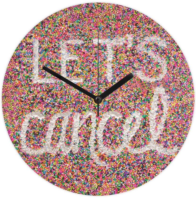It's Cancel O'Clock (Acrylic Wall Clock) #1 by Kate DeOssie