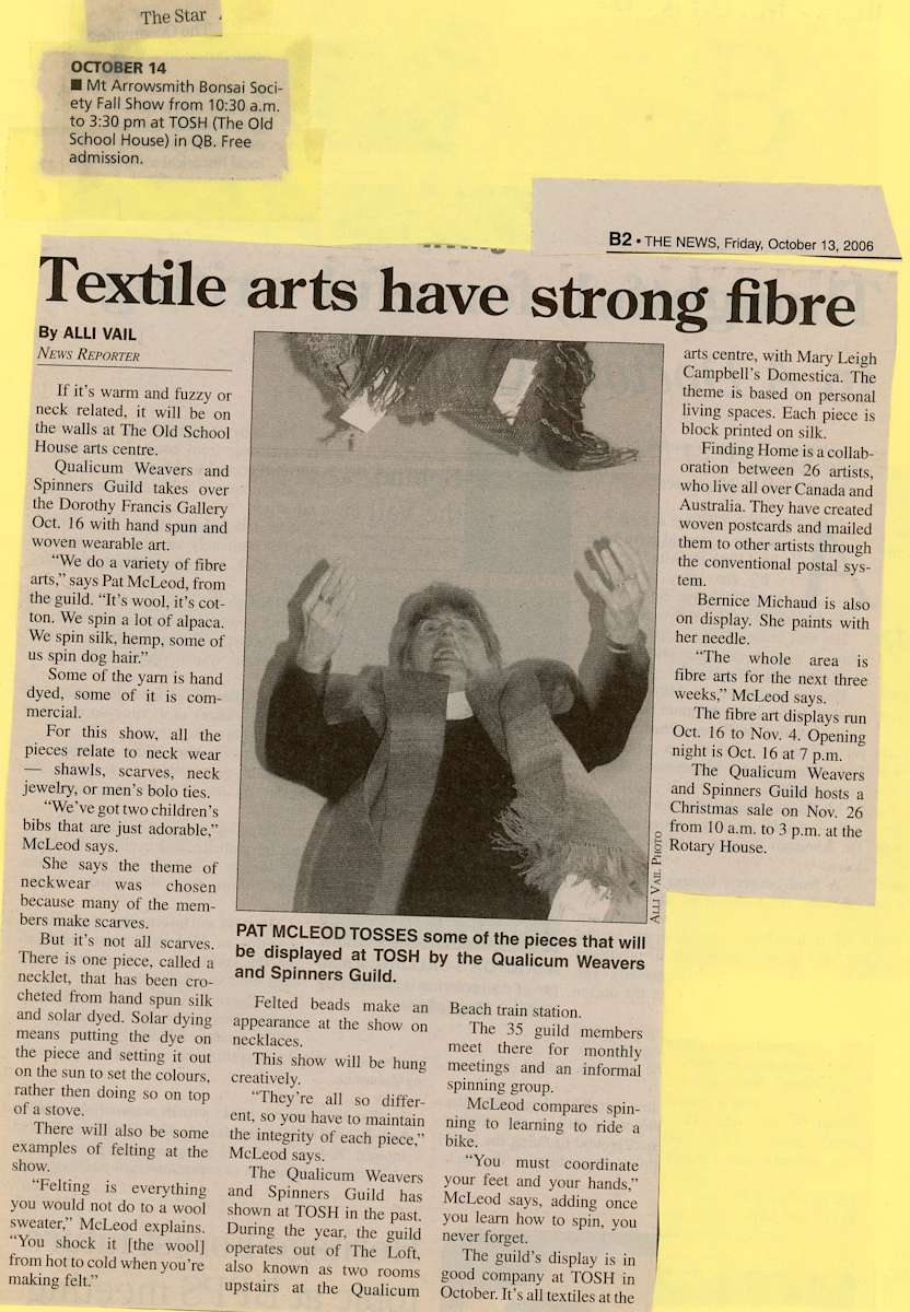 Textile arts have a strong fibre - 2006 by Pat McLeod, Mary Leigh Campbell, Bernice Michaud, Qualicum Weavers and Spinners Guild 