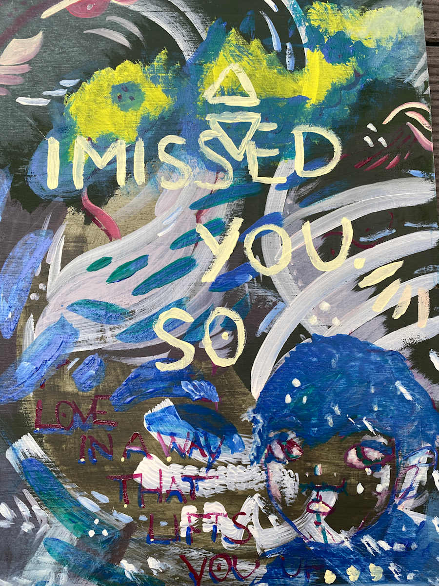 I missed you so … by Laura Weider 