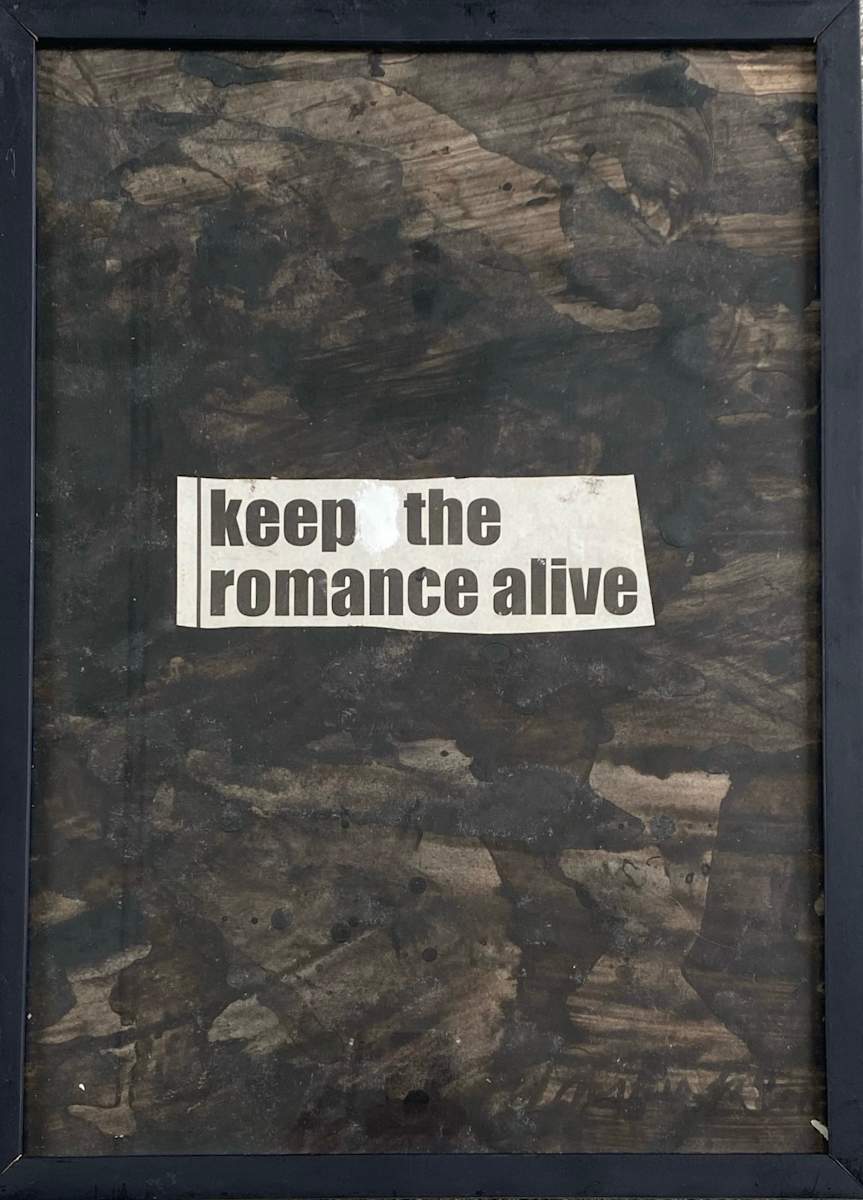 KEEP THE ROMANCE ALIVE by saskia pintelon 
