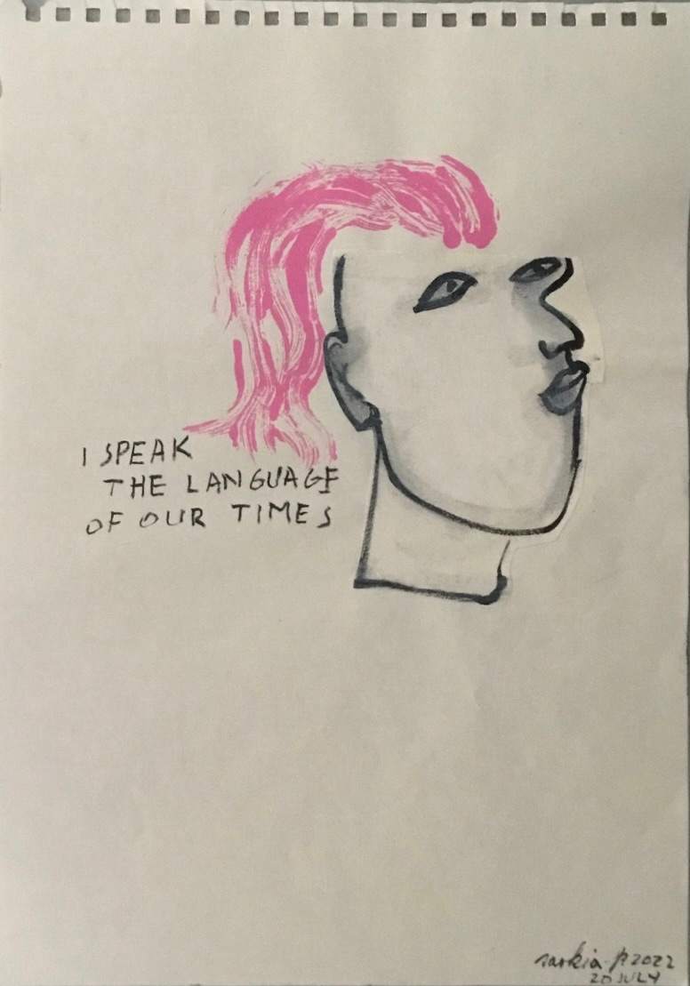 I SPEAK THE LANGUAGES OF OUR TIMES by saskia pintelon 
