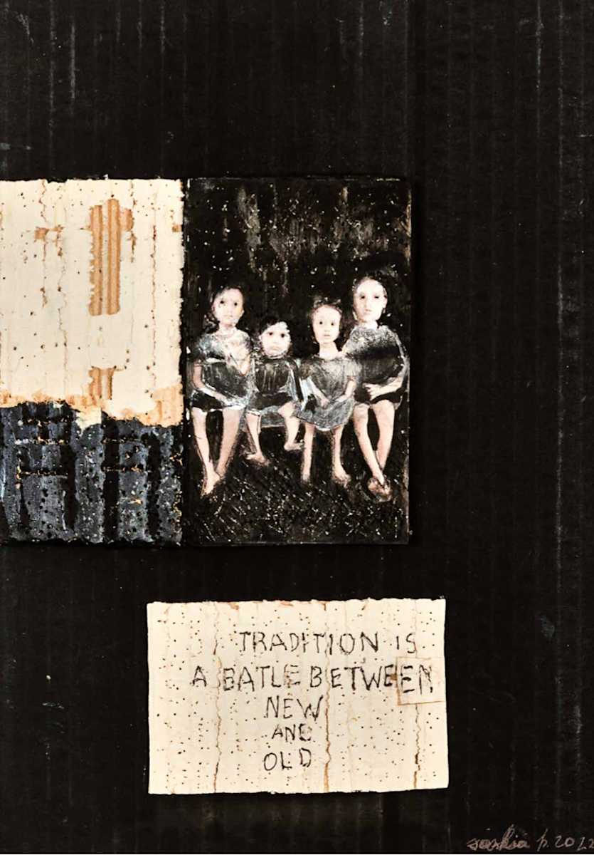 TRADITION IS A BATLE BETWEEN NEW AND OLD, by saskia 