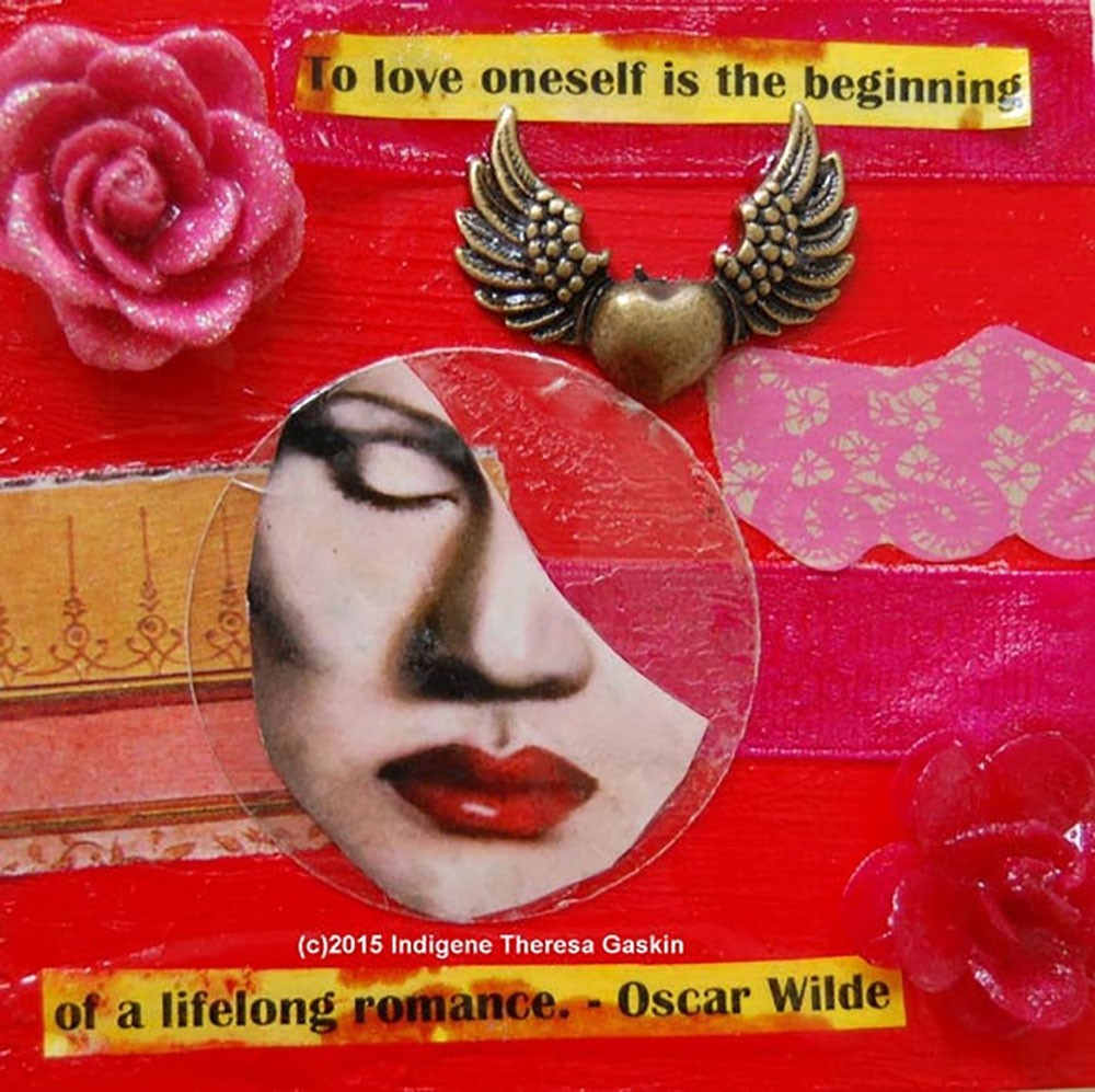 Love Yourself by Indigene Theresa Gaskin 