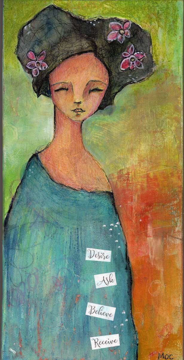 Desire, Ask, Believe, Receive by Michelle O'Connor  Image: This piece is a gentle invocation—a reminder that we are not just dreamers, but co-creators.

It begins with desire: the spark.
We ask: the invitation.
We believe: the trust.
We receive: the opening.

This artwork holds space for those sacred steps. A visual mantra for anyone on the journey of manifesting a life aligned with their truth.
