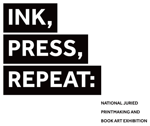Ink, Press, Repeat: National Juried Printmaking and Book Art Exhibition