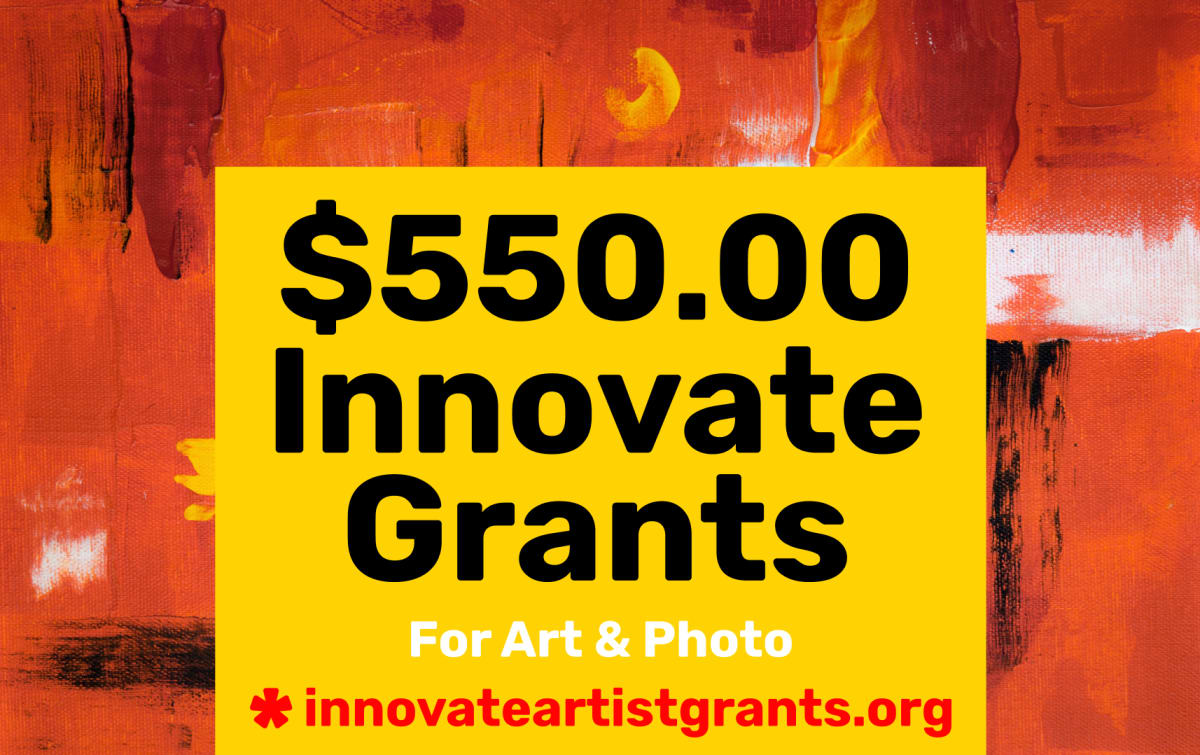 $550.00 Innovate Grants — Call for Artists + Photographers