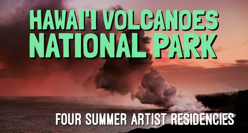 Hawai'i Volcanoes National Parks Summer 2021 Artist Residencies