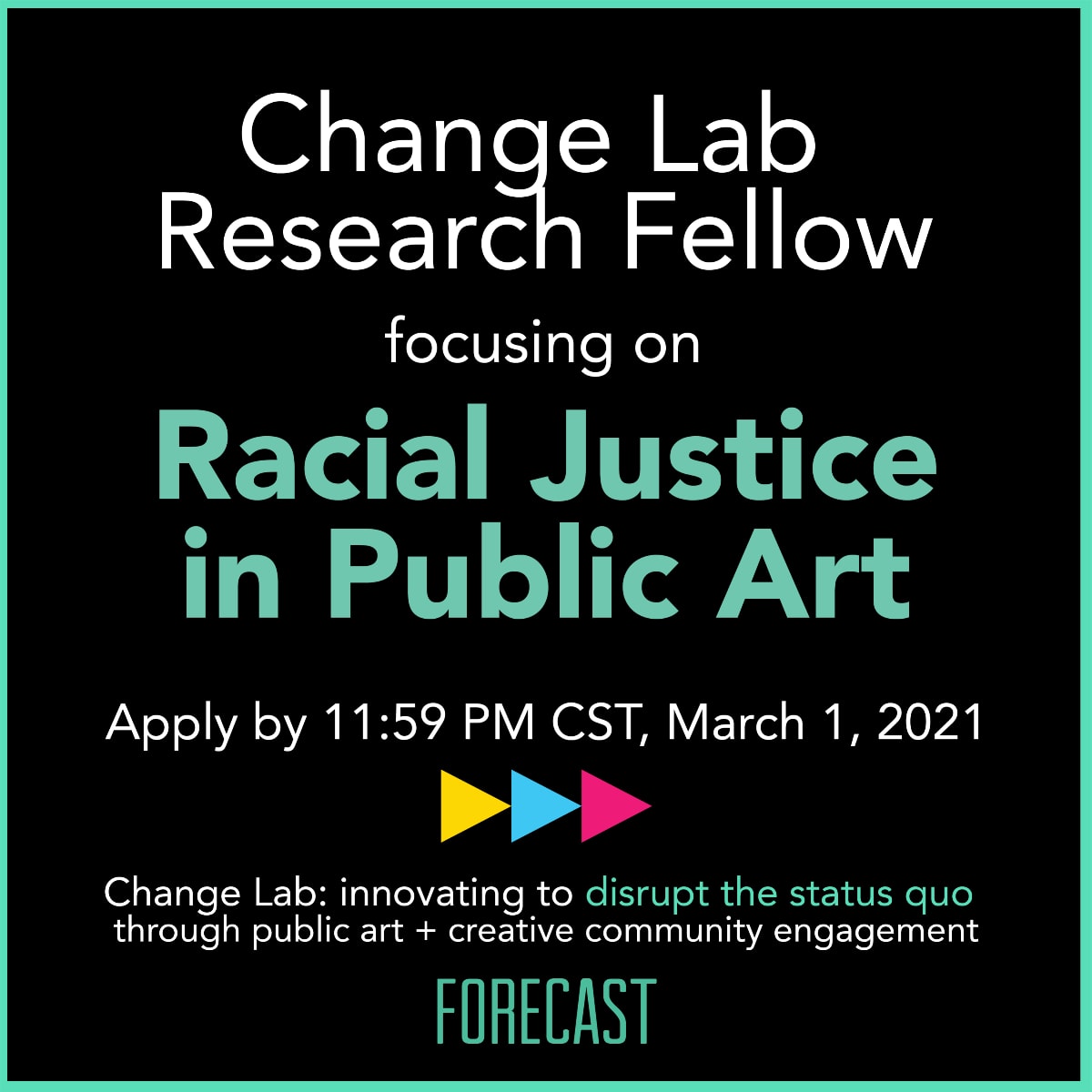 Forecast Change Lab Research Fellow focusing on Racial Justice in Public Art