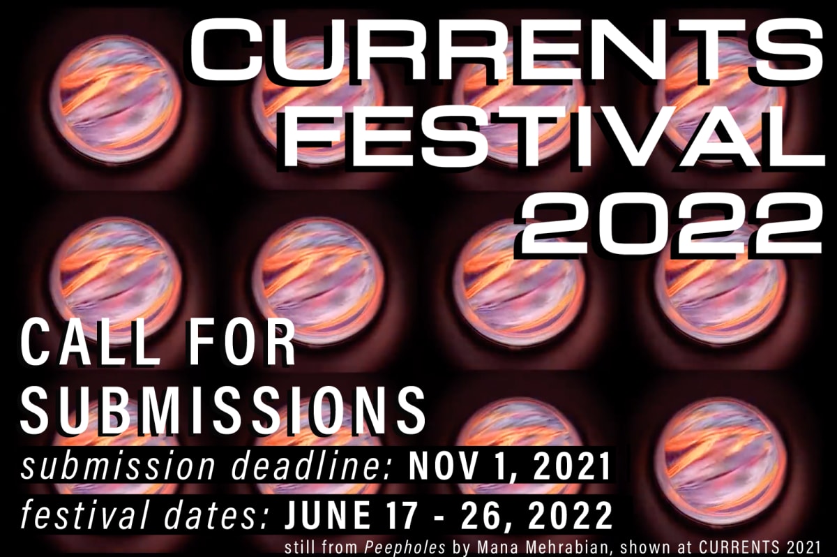 Call for Submissions: CURRENTS Festival 2022