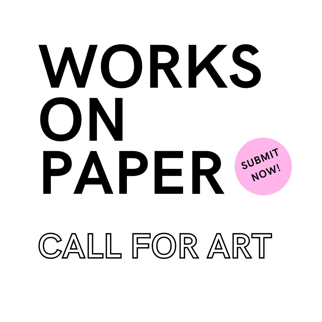 Call For Entry Works On Paper Artwork Archive call-for-entry-works-on-paper-artwork-archive