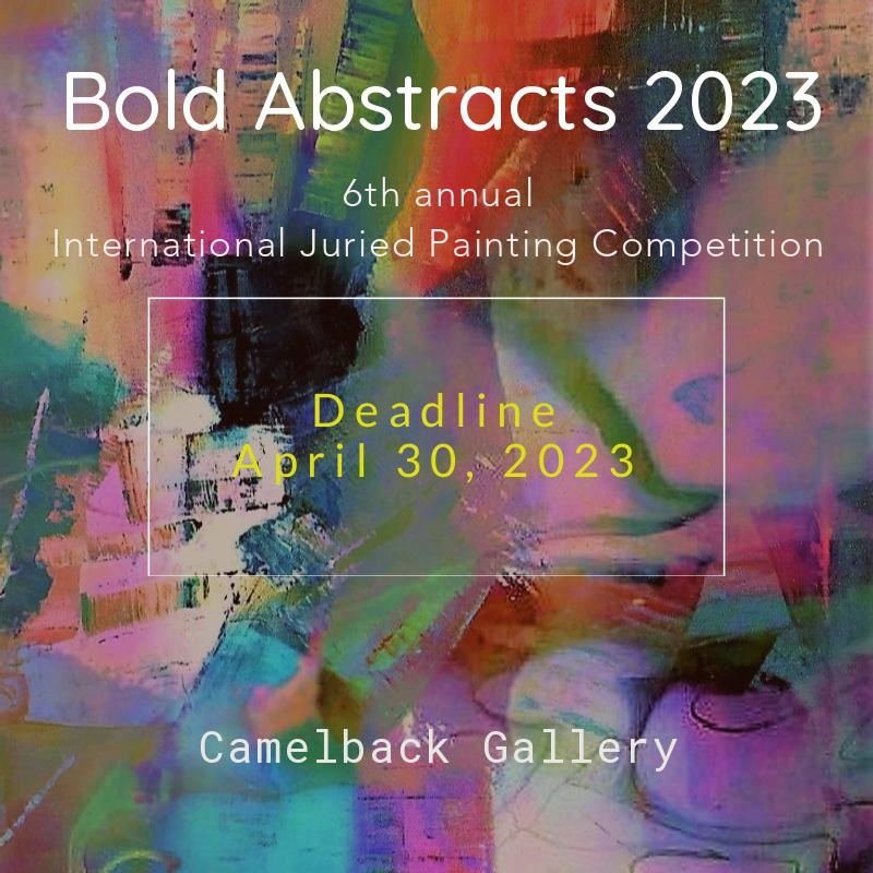 Call for Entry Bold Abstracts 2023 International Juried Painting