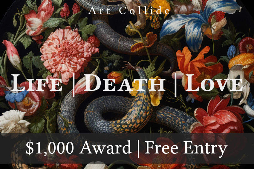 "Life, Death, Love" - FREE Entry, $1,000 Award Competition