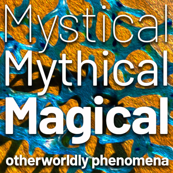 Mystical, Mythical, Magical