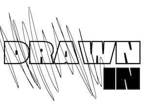 Drawn In