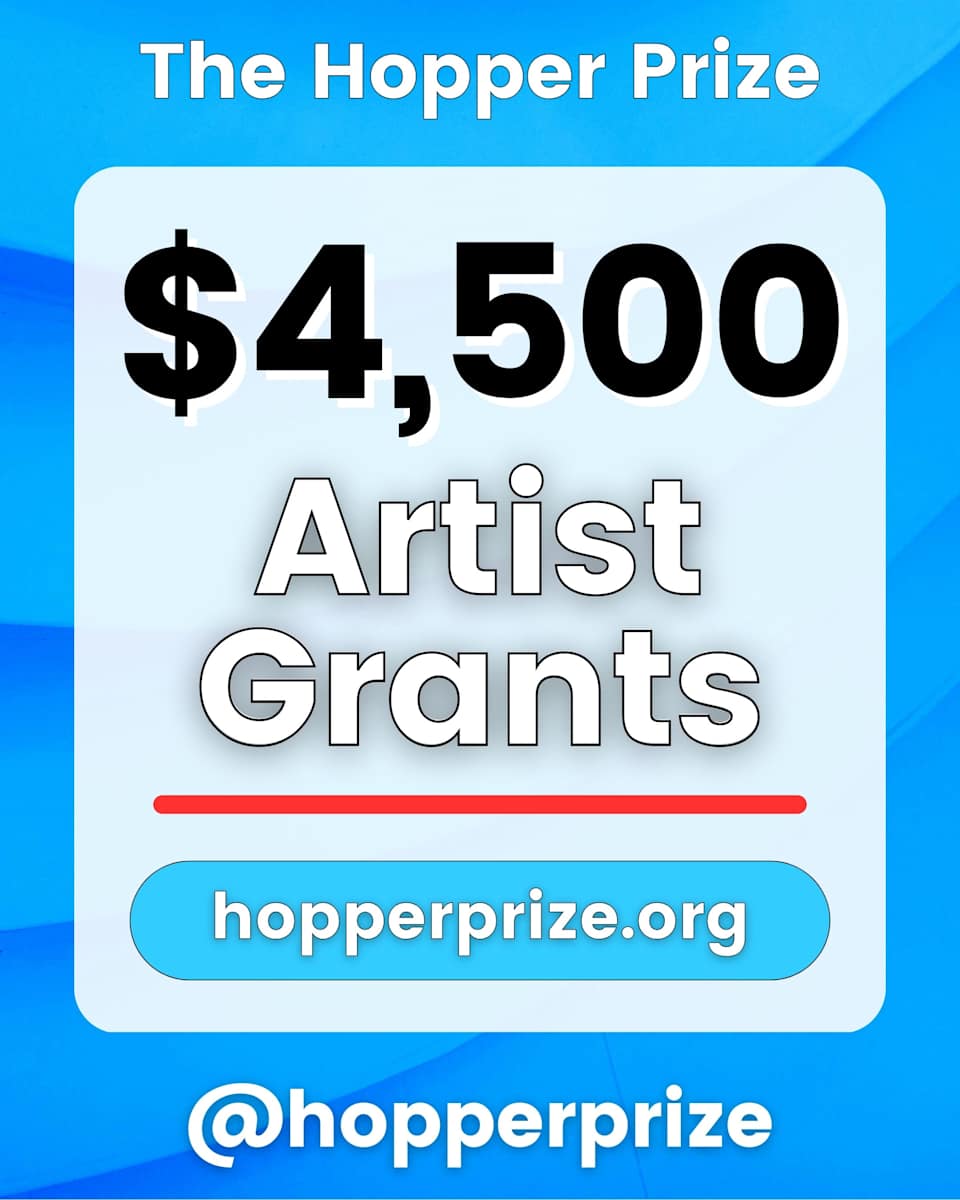 $4,500 Artist Grants | The Hopper Prize Spring 2026