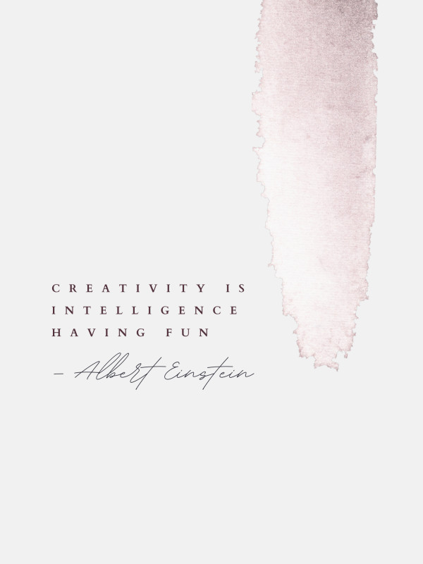 Creativity Is Intelligence Having Fun - STAD2024004 by Susi Schuele