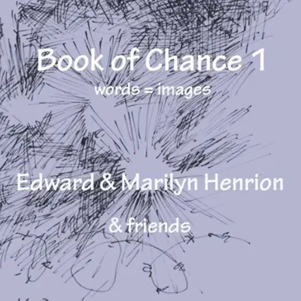 Book of Chance 1:  words=images by Edward Henrion