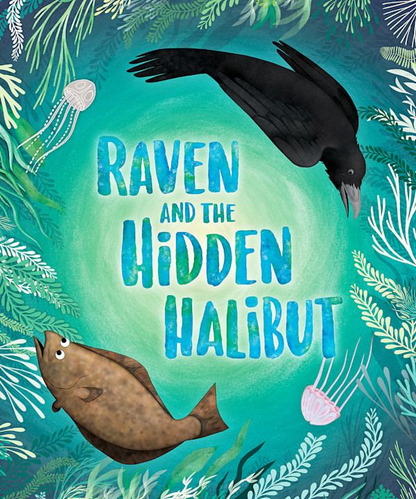 Raven and the Hidden Halibut by Nick Alan