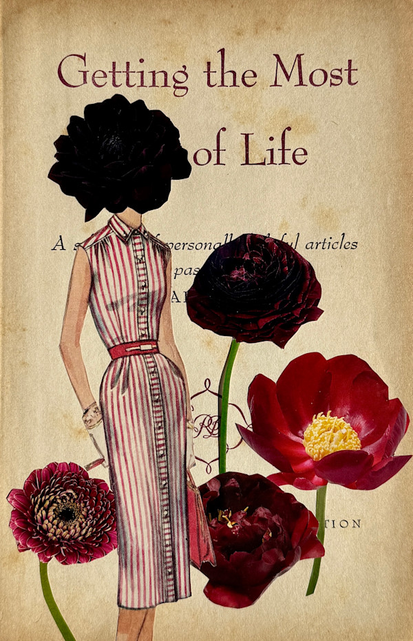 Getting the Most of Life by Ashley Delaney