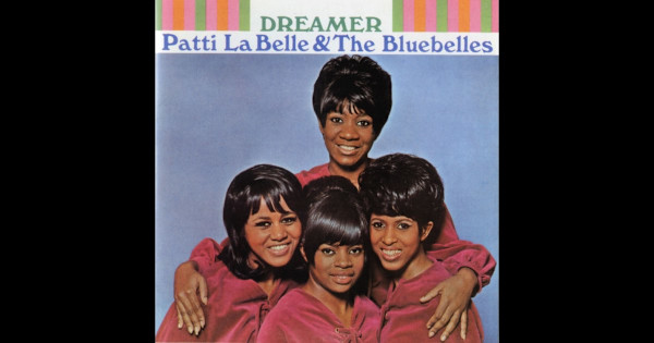Dreamer - 8147 by Patti Labelle & The Bluebelles