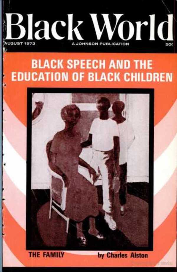 Black World - Black Speech and the Education of Black Children (August 1973) by Hoyt W. Fuller