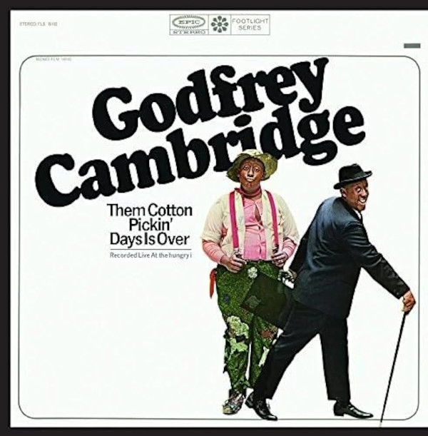 Them Cotton Pickin' Days is Over by Godfrey Cambridge