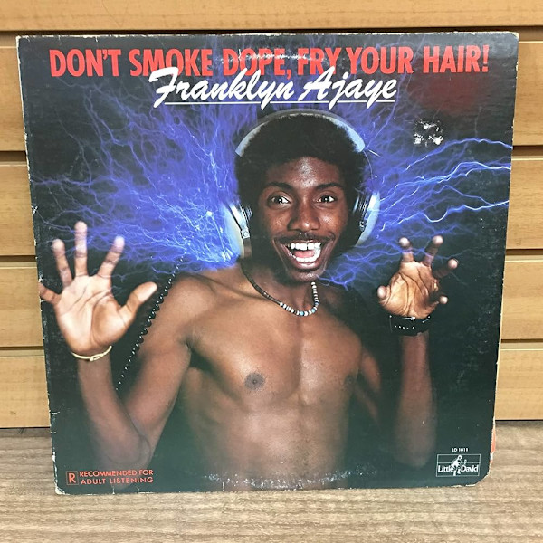 Don't Smoke Dope, Fry Your Hair! by Franklyn Ajaye
