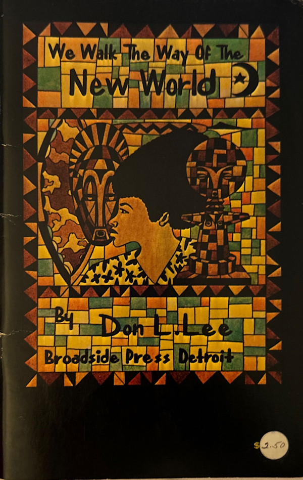 We Walk the Way of the New World by Don L. Lee (Haki R. Madhubuti), Image 1.