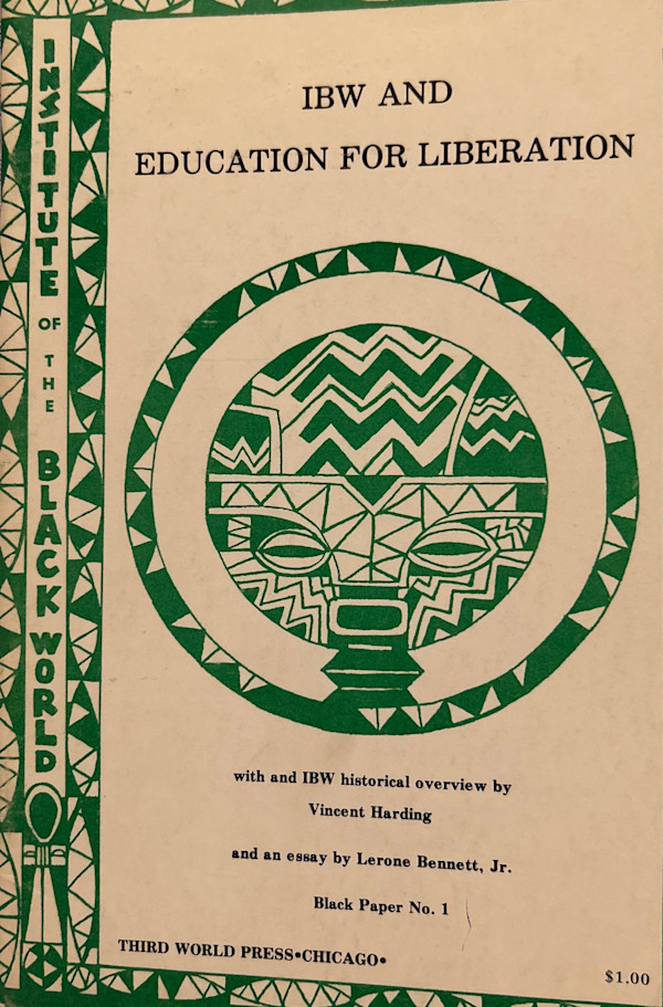 IBW and Education for Liberation by Vincent Harding, Lerone Bennett Jr., Omar Lama