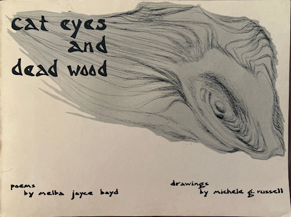 Cat Eyes & Dead Wood by Melba Joyce Boyd, Michele Gibbs Russell, Image 1.