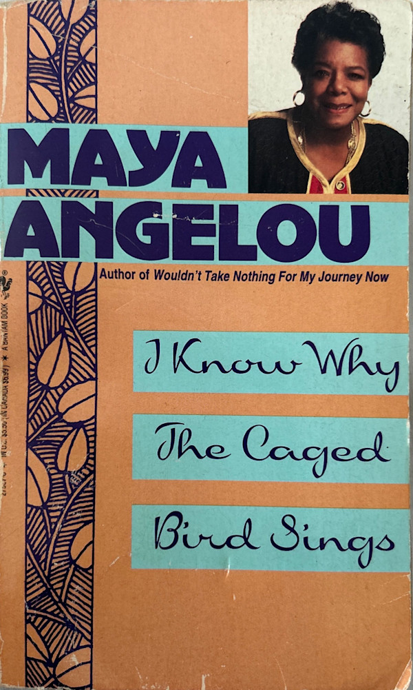 I Know Why the Caged Bird Sings by Maya Angelou