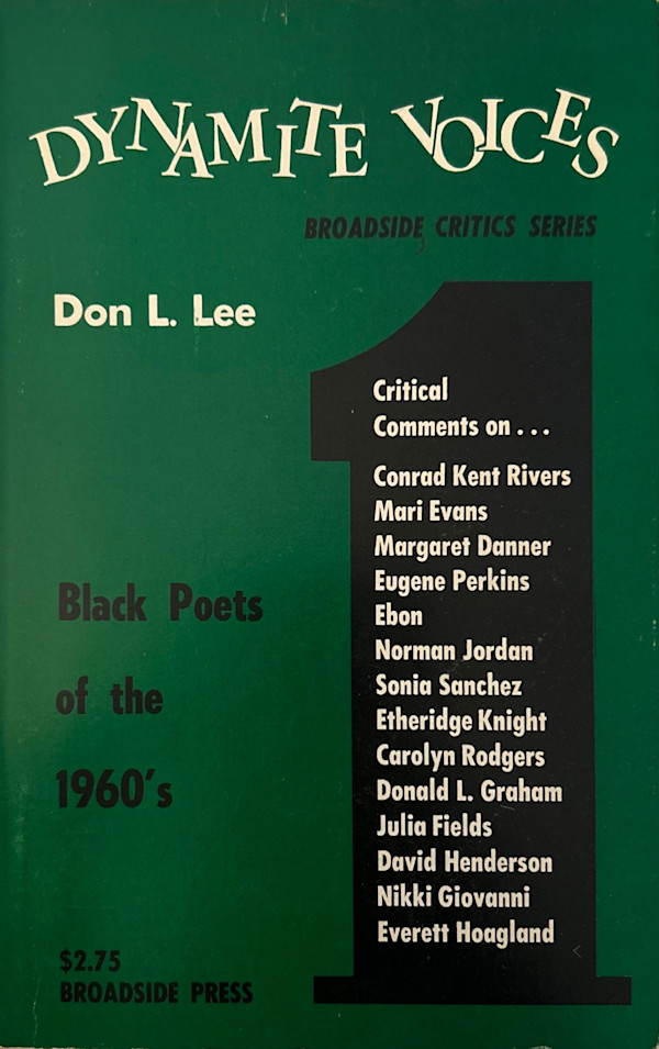 Broadside Critics Series 1 -- Dynamite Voices: Black Poets of the 1960's by Don L. Lee (Haki R. Madhubuti)