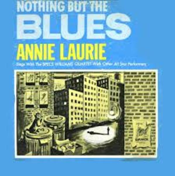 Nothing but the Blues by Annie Laurie, The Specs Williams Quartet, Image 1.