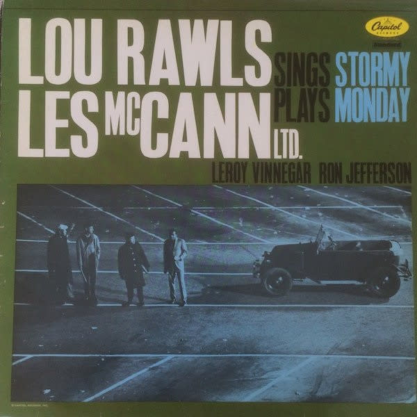 Stormy Monday by Lou Rawls, Les McCann Ltd. 