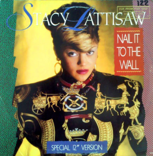 Nail It To The Wall (Special 12" Version) - 4563MG - Promo by Stacy Lattisaw