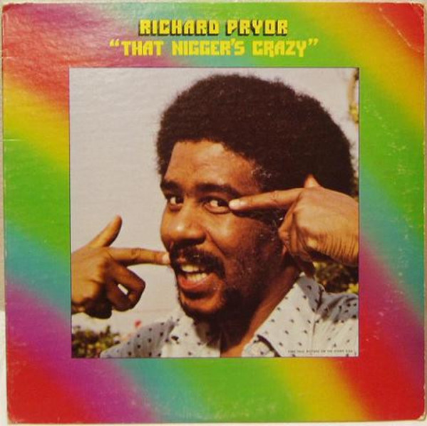 That Nigger's Crazy - PBS-2404 by Richard Pryor