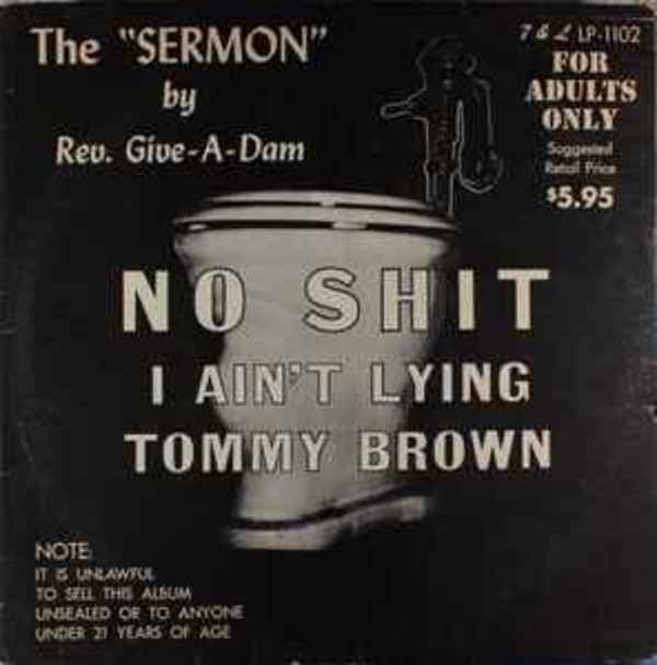 No Shit I Ain't Lying The "Sermon" by Rev. Give-A-Dam  - LP-1102 by Tommy Brown, Image 1.