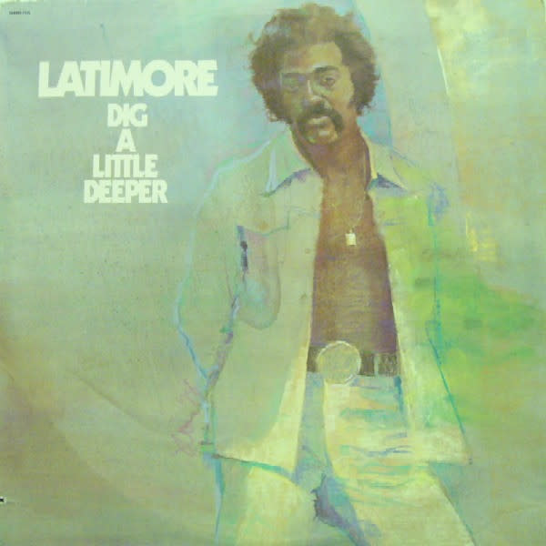 Dig A Little Deeper - 7515 by Latimore