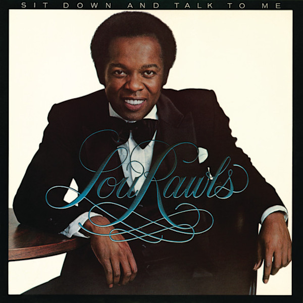 Sit Down and Talk To Me by Lou Rawls