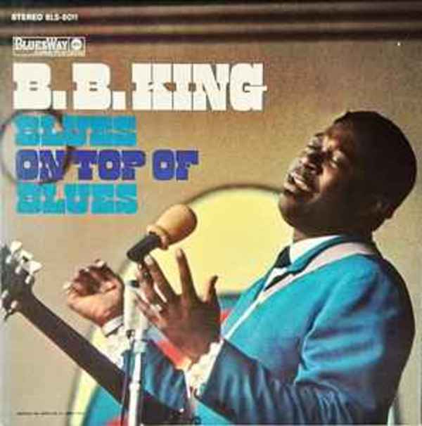 Blues on Top of Blues by B.B. King