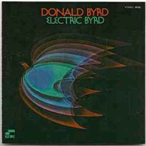 Electric Byrd  by Donald Byrd