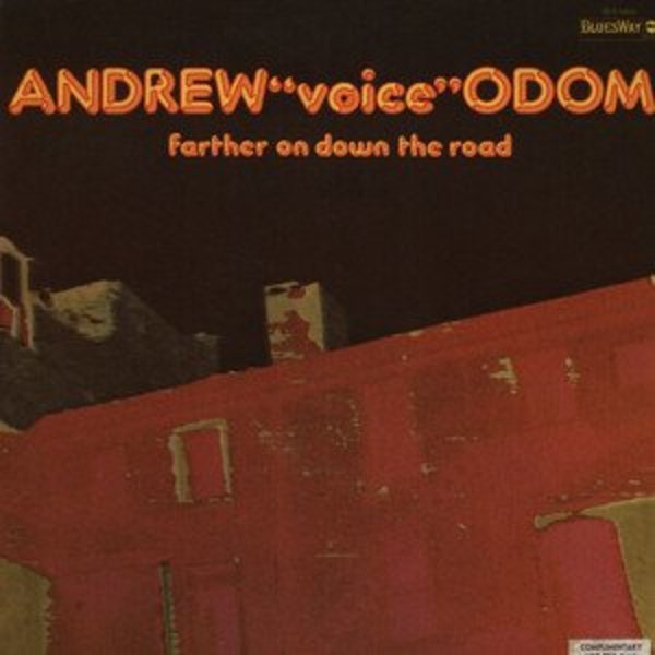 Farther on Down the Road by Andrew "The Voice" Odom