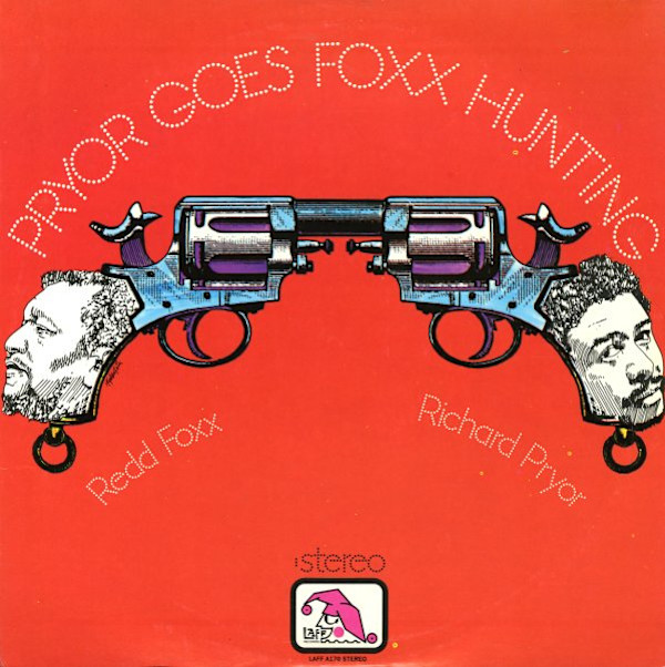 Pryor Goes Foxx Hunting - Laff A170 by Richard Pryor, Redd Foxx