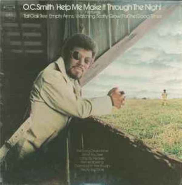 Help Me Make It Through The Night by O.C. Smith, Image 1.